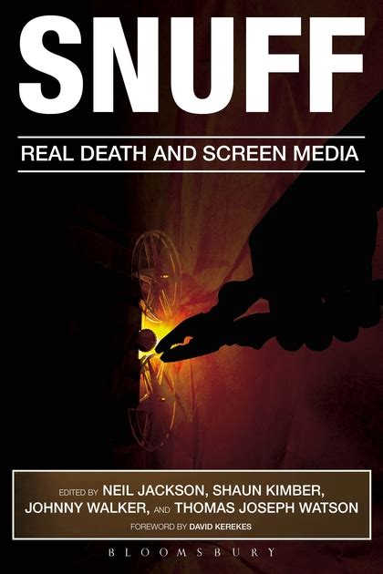 Snuff Real Death And Screen Media Neil Jackson