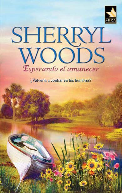 Sherryl Woods Esperando El Amanecer Novelas Romanticas H