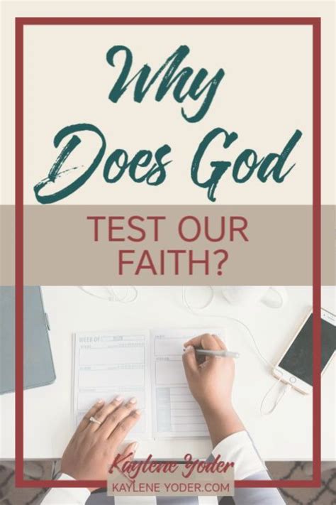 Why Does God Test Our Faith Kaylene Yoder Faith Christian Woman