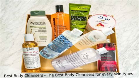Best Body Cleansers The Best Body Cleansers For Every Skin Types