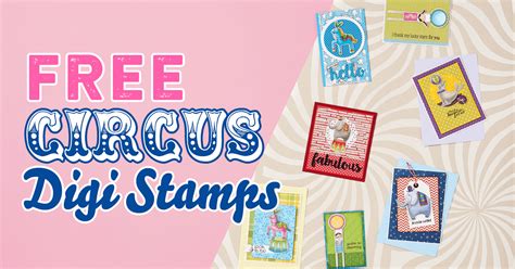 Designer and tutor debbi moore loves the versatility and variety that digi stamps provide to me, digi stamps have changed the perception of stamping. Free Circus Digi Stamps paper craft download