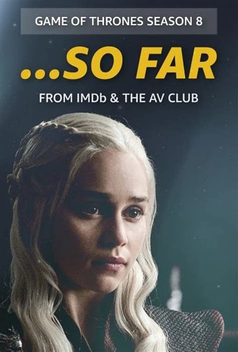 so far game of thrones season 8 tv episode 2018 imdb