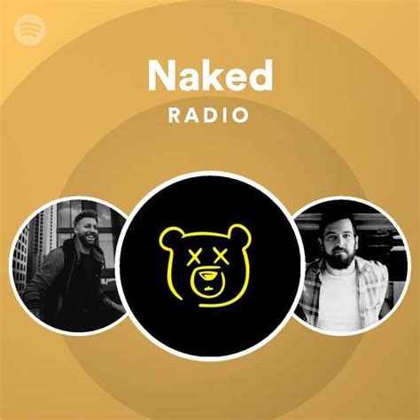 Naked Radio Playlist By Spotify Spotify