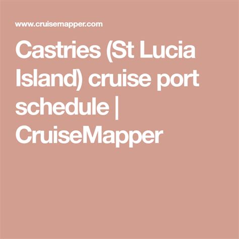 Castries St Lucia Island Cruise Port Schedule Cruisemapper St