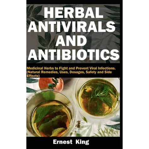 Herbal Antivirals And Antibiotics Medicinal Herbs To Fight And Prevent