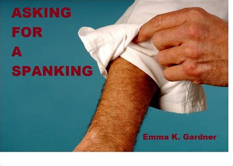 Asking For A Spanking By Emma K Gardner Ebook Barnes And Noble