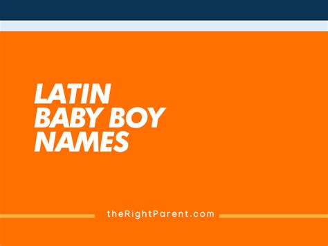 167 Latin Baby Boy Names Meaning Origin And Popularity Generator