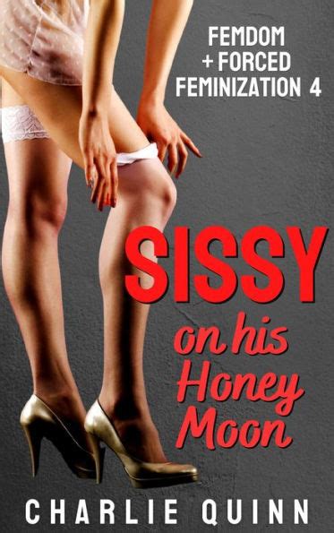 Barnes And Noble Sissy On His Honeymoon Femdom And Forced Feminization