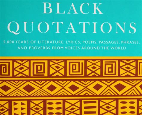 Bartletts Black Quotations New Volume Features Insight From Artists Culture Type