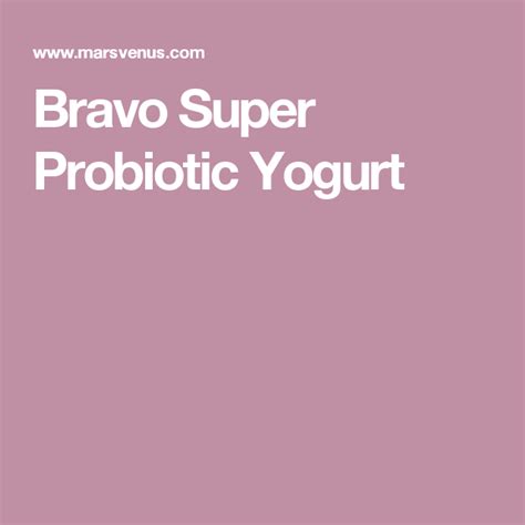 bravo super probiotic yogurt gut health and digestion probiotics probiotic