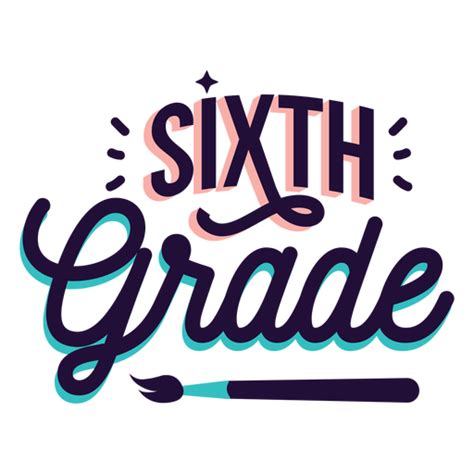 Sixth Grade Badge Sticker Transparent Png And Svg Vector
