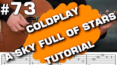 Coldplay A Sky Full Of Stars Instrumental Guitar Cover Tutorial With Tabs Guitarclub You Youtube