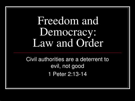 Ppt Freedom And Democracy Law And Order Powerpoint Presentation