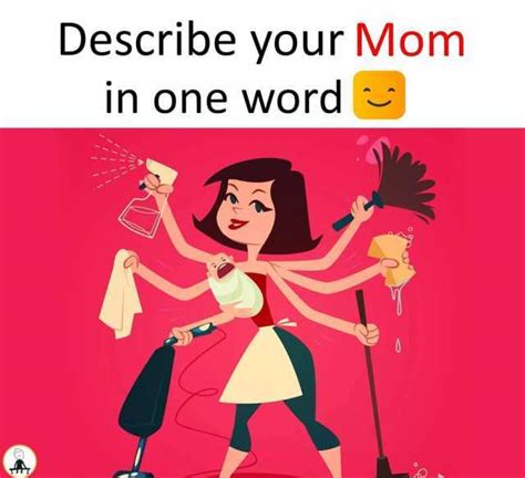 Describe Your Mom In One Word