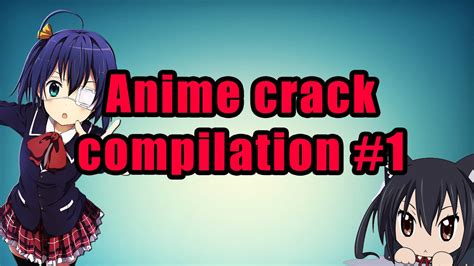 Anime Crack Compilation Youtube