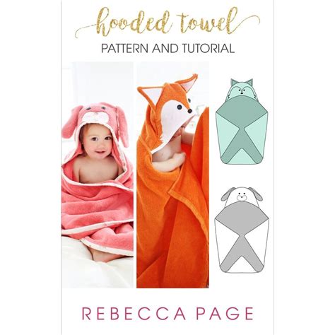 Hooded bath towel pdf pattern for infant to 4 years old. Hooded Towels - Rebecca Page | Hooded towel tutorial ...