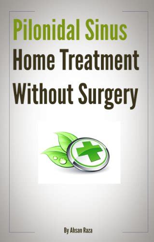 Pilonidal Sinus Home Treatment Without Surgery Ebook Raza Hasan