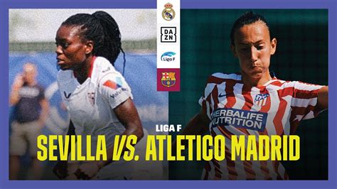 Sevilla Vs Atletico Madrid Liga F Matchweek 2 YouTube