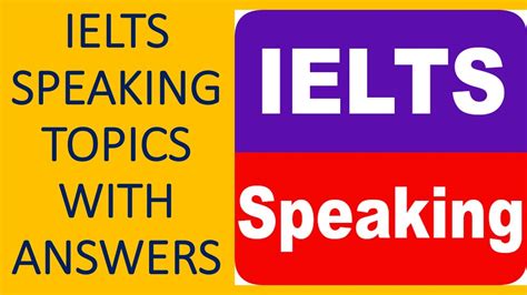 Ielts Speaking Topics With Answers Ielts Test Youtube