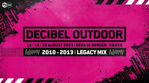 Decibel Outdoor 2023 Db20 Legacy Mix 2010 2013 Ruidomag