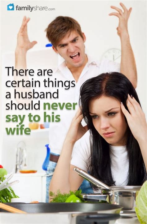 10 Things You Should Never Say To Your Wife Marriage Tips Marriage