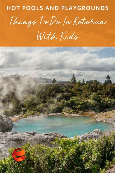 Hot Pools And Playgrounds In New Zealand Things To Do In Rotorua With