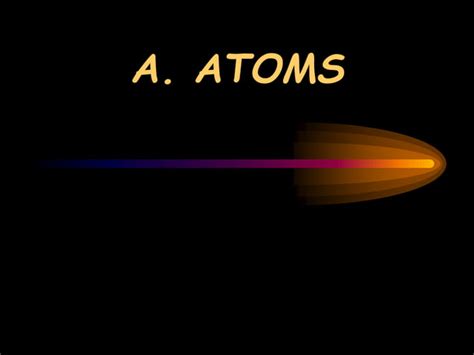 Atoms And Atomic Theoryppt