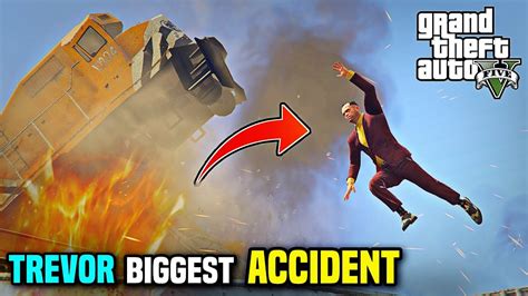 Gta 5 Trevor Biggest Accident With Train Gta 5 Gameplay Vedant