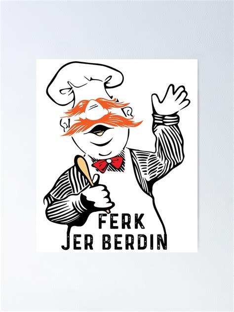 Ferk Jer Berdin Swedish Chef Poster For Sale By Tshirtoon Redbubble