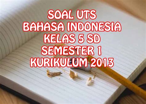 Contoh soal usbn produktif pemrograman dasar kelas 12 smk tahun 2021 i. Soal dan Kunci Jawaban UTS Bahasa Indonesia Kelas 5 SD ...