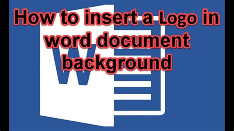 How To Insert A Logo In The Background Of Word Document Youtube