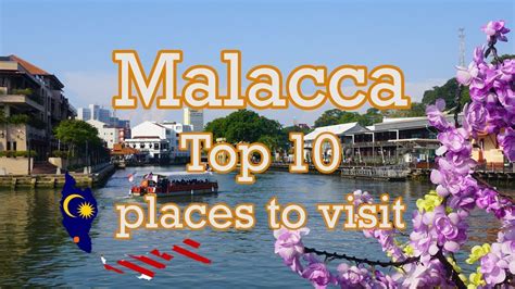 Malacca Top 10 Places To Visit Malaysia Youtube