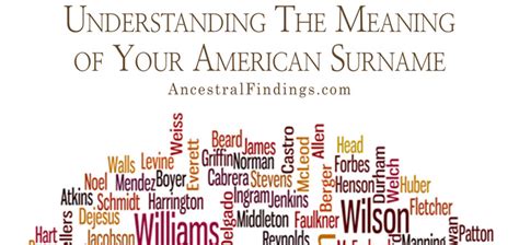 Understanding The Meaning Of Your American Surname Ancestral Findings