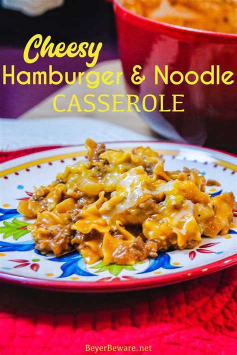 Cheesy Hamburger And Noodle Casserole Is An Easy Dinner