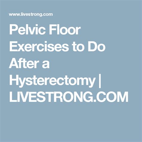 Exercise After Hysterectomy And Pelvic Floor Repair Exercise