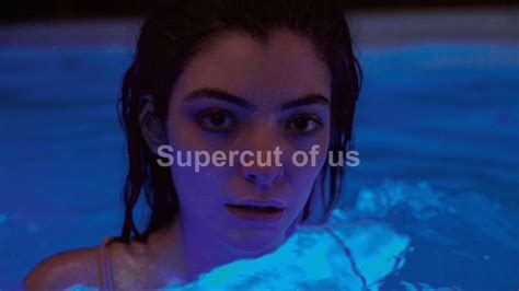 Lorde Supercut Lyrics YouTube