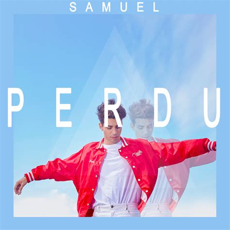 Perdu Le Nouveau Single De Samuel Just Music