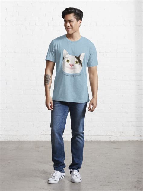 He Looks Very Polite Polite Cat Meme Catto Dank Meme T Shirt For