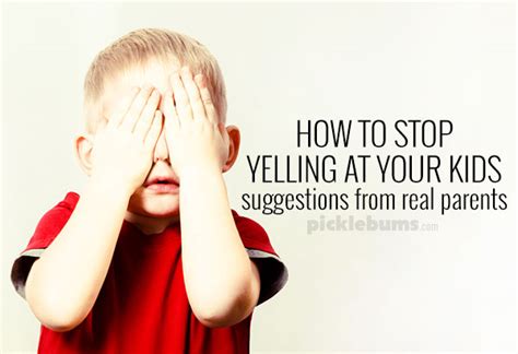 How To Yell Less Suggestions From Real Parents