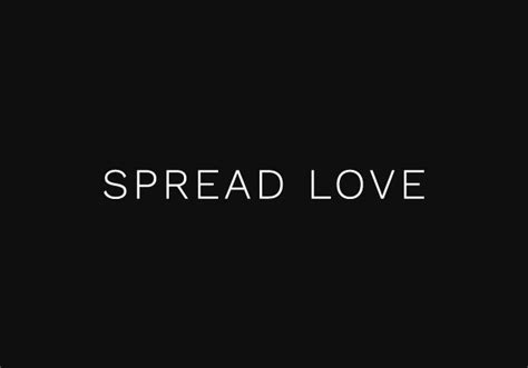 Spread Love Spread Love Today