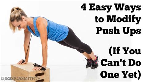 4 Easy Ways To Modify A Push Up If You Cant Do One Yet Jessica Smith Tv Push Up Fun