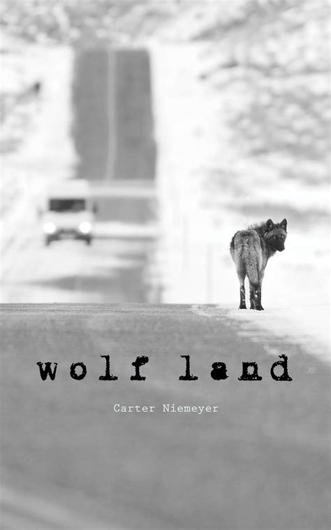 Wolf Land By Carter Niemeyer Booklife