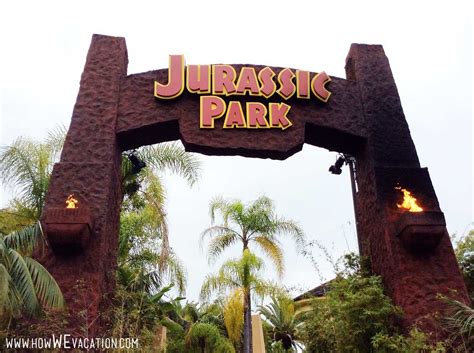 Jurassic Park Entrance How We Vacation