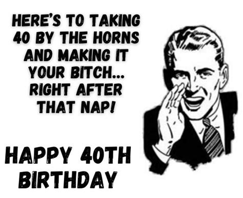 Happy 40th Birthday Memes Funny 40th Birthday Memes For Himher Images