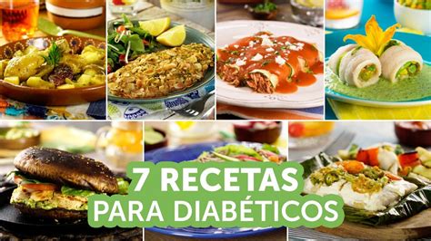 7 Deliciosas Recetas Para Diabéticos Kiwilimón Youtube