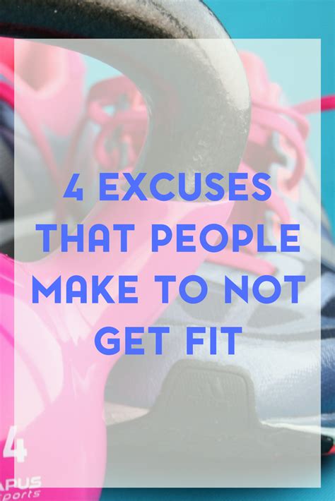4 Common Excuses To Avoid Exercise