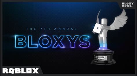 Everything You Need To Know About The 7th Annual Bloxy Awards Roblox