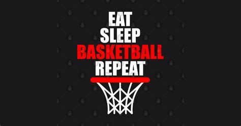 Eat Sleep Basketball Repeat Basketball Eat Sleep Basketball Repeat