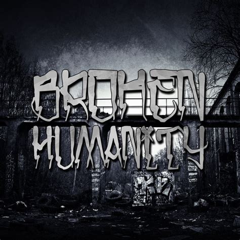 Broken Humanity Discography Discogs