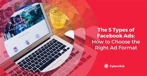 The 5 Types Of Facebook Ads How To Choose The Right Ad Format